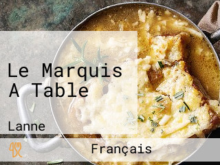 Le Marquis A Table