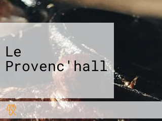 Le Provenc'hall