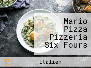 Mario Pizza Pizzeria Six Fours