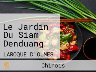 Le Jardin Du Siam Denduang