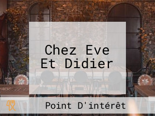 Chez Eve Et Didier