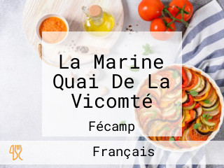 La Marine Quai De La Vicomté