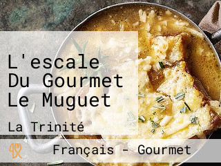 L'escale Du Gourmet Le Muguet