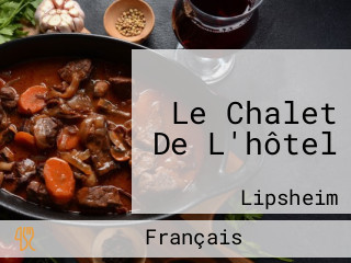 Le Chalet De L'hôtel