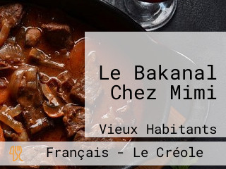 Le Bakanal Chez Mimi