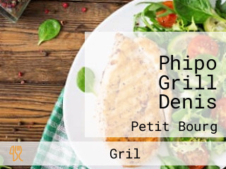 Phipo Grill Denis