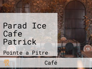 Parad Ice Cafe Patrick