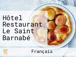 Hôtel Restaurant Le Saint Barnabé