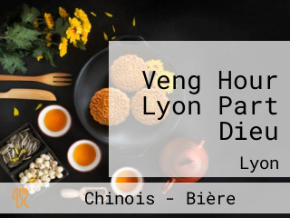 Veng Hour Lyon Part Dieu