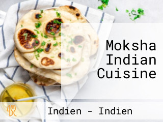 Moksha Indian Cuisine