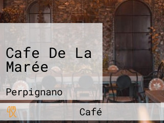 Cafe De La Marée