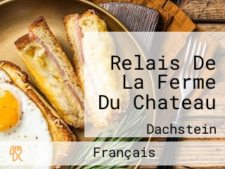 Relais De La Ferme Du Chateau