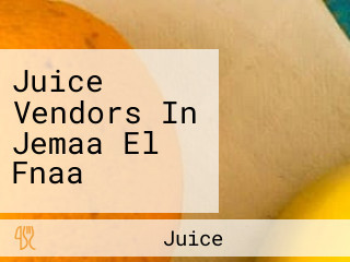 Juice Vendors In Jemaa El Fnaa