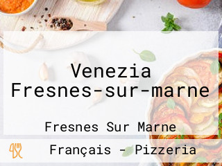 Venezia Fresnes-sur-marne