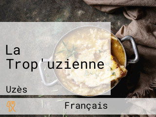 La Trop'uzienne