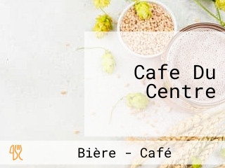 Cafe Du Centre