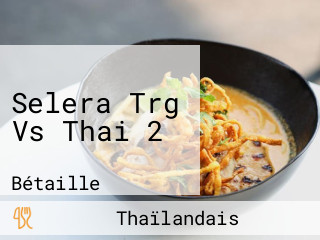 Selera Trg Vs Thai 2