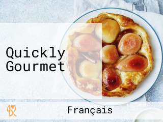 Quickly Gourmet