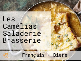 Les Camélias Saladerie Brasserie