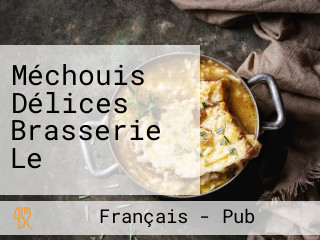 Méchouis Délices Brasserie Le