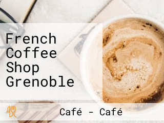 French Coffee Shop Grenoble