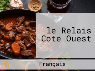 le Relais Cote Ouest