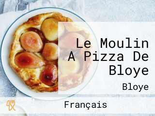 Le Moulin A Pizza De Bloye