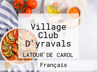 Village Club D'yravals