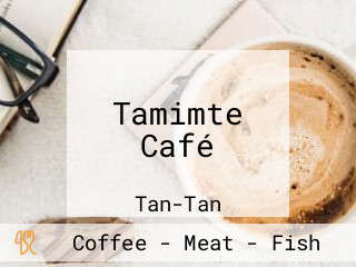 Tamimte Café