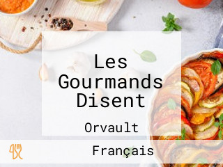 Les Gourmands Disent