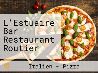 L'Estuaire Bar Restaurant Routier