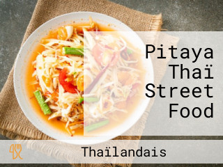 Pitaya Thaï Street Food