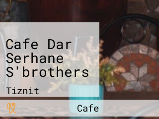 Cafe Dar Serhane S'brothers