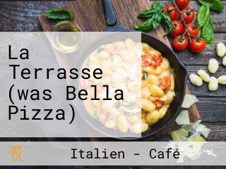 La Terrasse (was Bella Pizza)