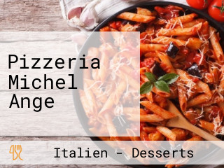 Pizzeria Michel Ange