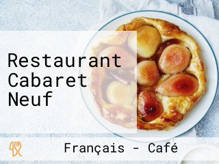 Restaurant Cabaret Neuf