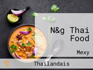 N&g Thai Food