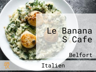 Le Banana S Cafe