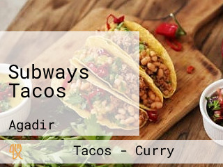 Subways Tacos