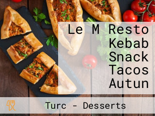 Le M Resto Kebab Snack Tacos Autun