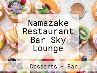 Namazake Restaurant Bar Sky Lounge