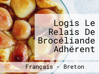 Logis Le Relais De Brocéliande Adhérent