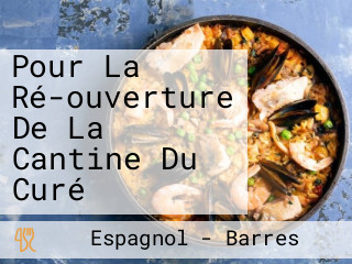 Pour La Ré-ouverture De La Cantine Du Curé