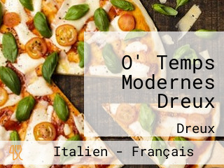 O' Temps Modernes Dreux