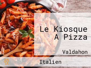 Le Kiosque A Pizza