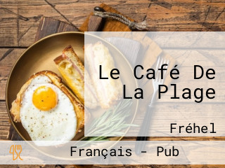 Le Café De La Plage