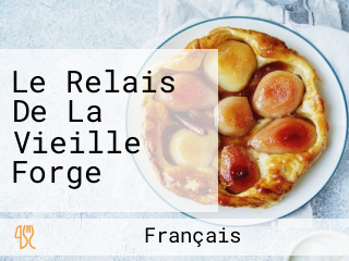 Le Relais De La Vieille Forge