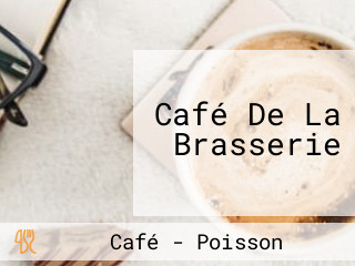 Café De La Brasserie