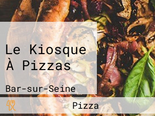 Le Kiosque À Pizzas