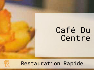 Café Du Centre